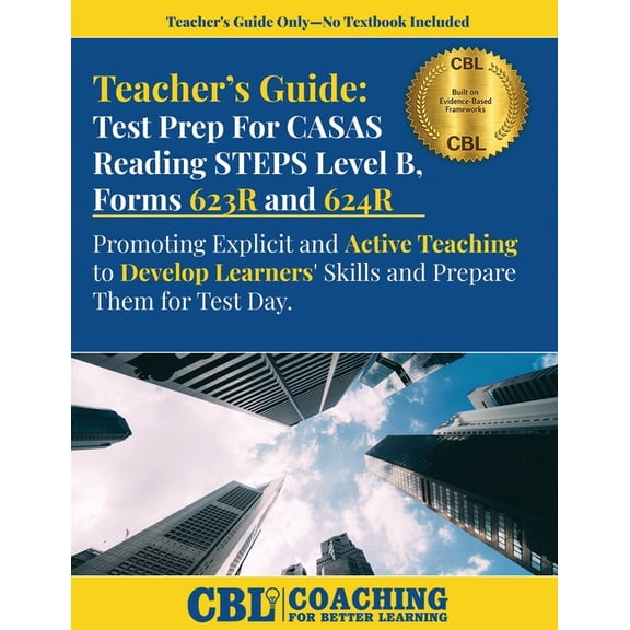 Teacher's Guide: Test Prep CASAS Reading STEPS Level B, Forms 623R and 624R, (Paperback)