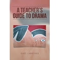 thumbnail image 1 of A Teacher's Guide to Drama, (Paperback), 1 of 1