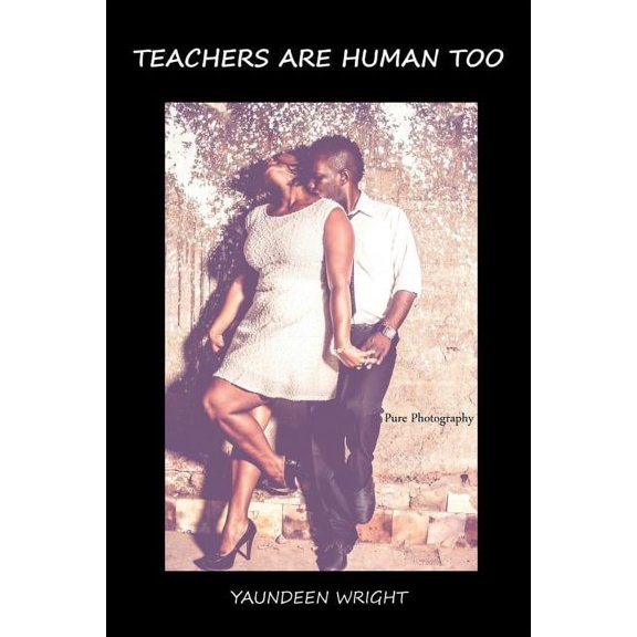 Teachers Are Human Too (Paperback)