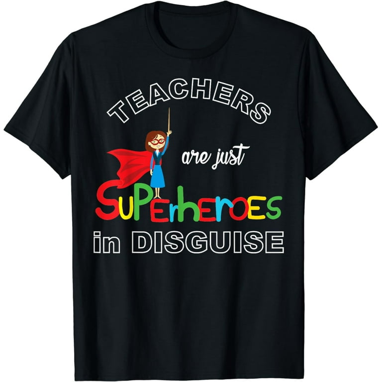 School Teachers Are Superheroes Distressed Design T-Shirt School Teachers Are Superheroes Distressed Design T-Shirt