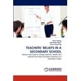 thumbnail image 1 of Teachers' Beliefs in a Secondary School (Paperback), 1 of 1