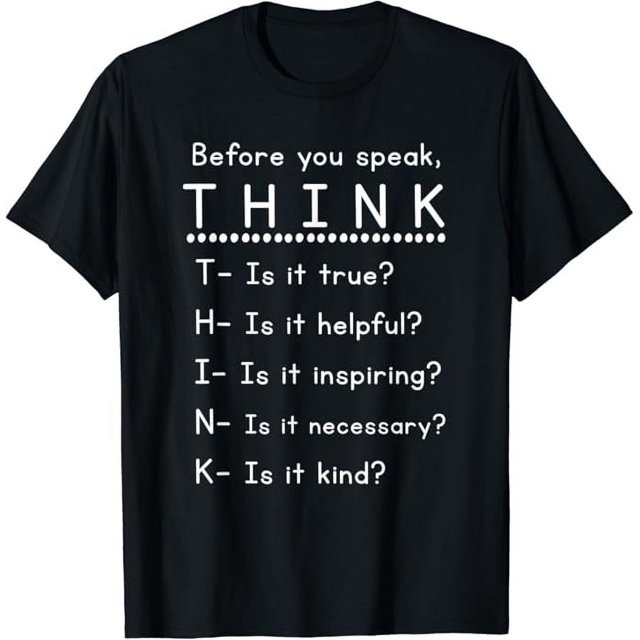 Teachers Day Educator Professor Before You Speak Think TShirt