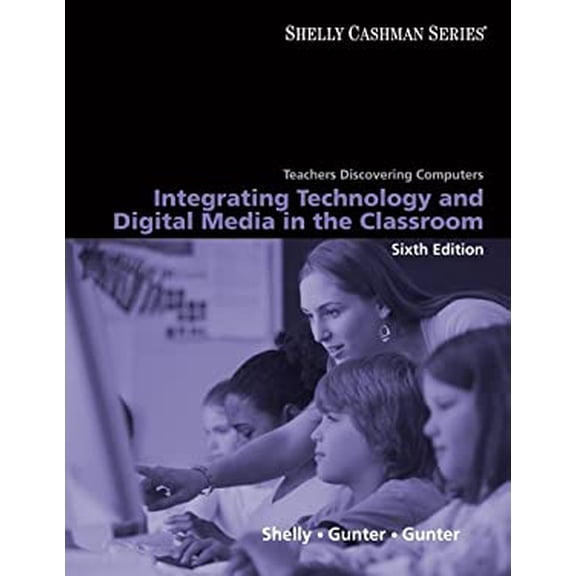 Pre-Owned Teachers Discovering Computers: Integrating Technology and Digital Media in the Classroom (Available Titles Skills Assessment Manager (SAM) - Office ... (Paperback) 1439078351 9781439078358