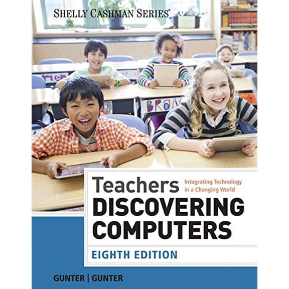 Pre-Owned Teachers Discovering Computers: Integrating Technology in a Changing World, (Paperback)