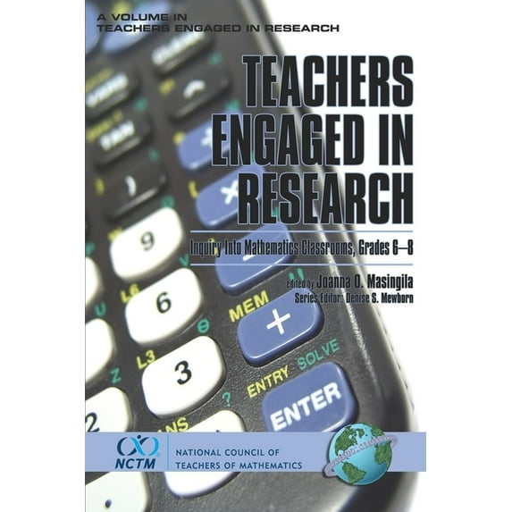 Teachers Engaged in Research Teachers Engaged in Research: Inquiry in Mathematics Classrooms, Grades 6-8, (Hardcover)