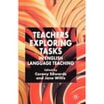 thumbnail image 1 of Pre-Owned Teachers Exploring Tasks in English Language Teaching (Paperback) 1403945578 9781403945570, 1 of 1