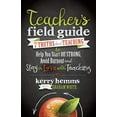 thumbnail image 1 of Pre-Owned Teacher's Field Guide: 7 Truths about Teaching to Help You Start Off Strong, Avoid Burnout, and Stay in Love with Teaching (Paperback) 1683501845 9781683501848, 1 of 1