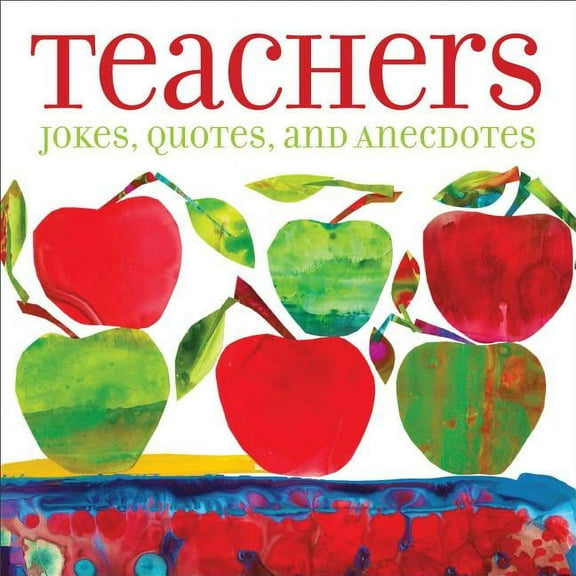 Teachers : Jokes, Quotes, and Anecdotes (Paperback)
