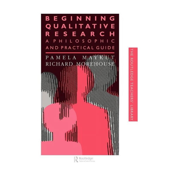 Teachers' Library Beginning Qualitative Research: A Philosophical and Practical Guide, (Hardcover)