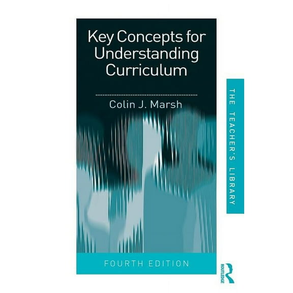 Teachers' Library Key Concepts for Understanding Curriculum, (Paperback)