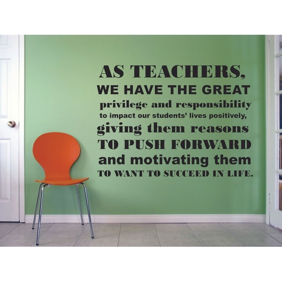 Teachers Responsibility Education Educational Classroom Quote for Teachers Students School Room Kindergarten Nursery Library Bedroom Home Decoration Murals Decals Wall Art Vinyl Art Size (17x30 inch)