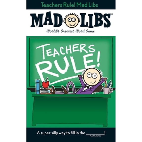 Pre-Owned Teachers Rule! Mad Libs: World's Greatest Word Game (Paperback) 0843183349 9780843183344