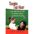 thumbnail image 1 of Teachers Take Heart : Hope, Inspiration, and Power for Teachers, Parents, and Child-care Providers, 1 of 1