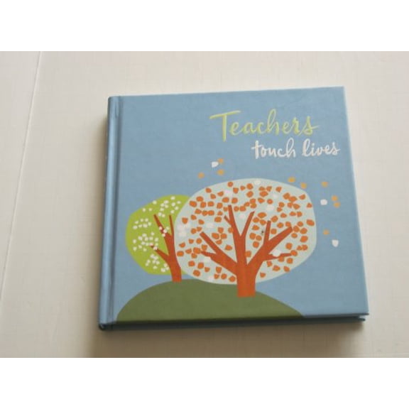 Pre-Owned Teachers Touch Lives (Hardcover) 1595301283 9781595301284