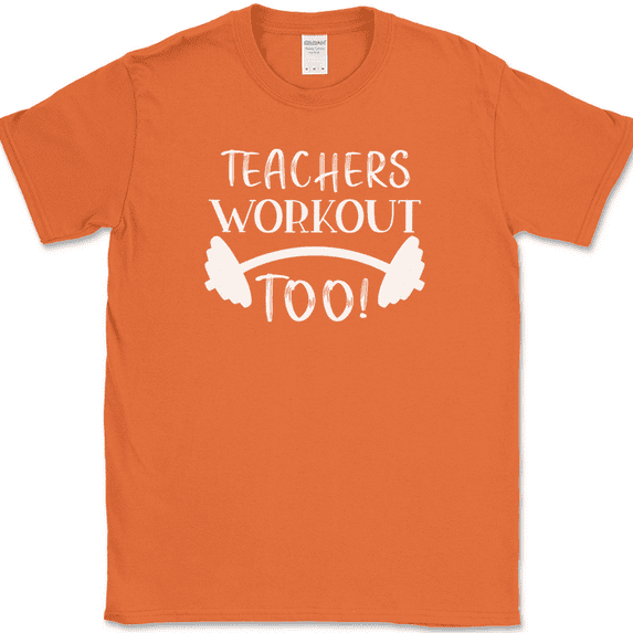 Teachers Workout Too T-Shirt Funny Gym Fitness Lifting Workout Text Tee - Orange, 5XL