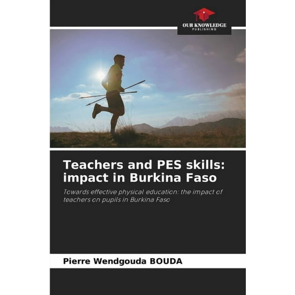 Teachers and PES skills: impact in Burkina Faso, (Paperback)