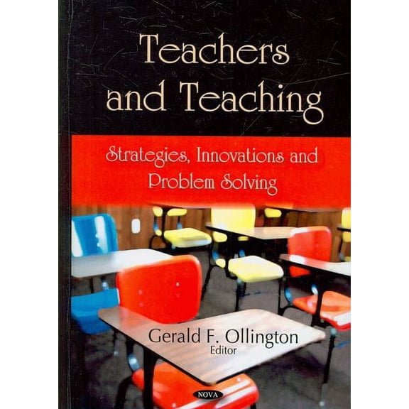 Teachers and Teaching Strategies : Innovations and Problem Solving
