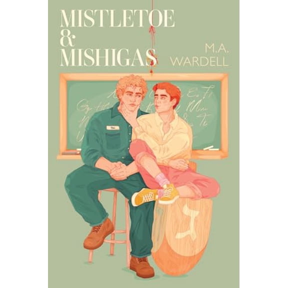 Pre-Owned Teachers in Love Mistletoe & Mishigas: Teachers in Love: Book 2, Book 2, (Paperback)