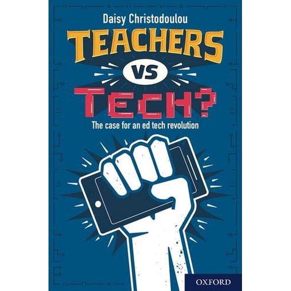 Pre-Owned Teachers Vs Tech?: The Case for an Ed Tech Revolution (Paperback) 1382004125 9781382004121