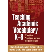Teaching Academic Vocabulary K-8 Effective Practices across the Curriculum Paperback