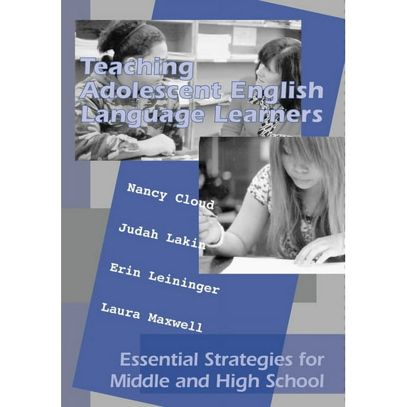 Teaching Adolescent English Language Learners: Essential Strategies for Middle and High School, (Paperback)