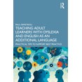 thumbnail image 1 of Teaching Adult Learners with Dyslexia and English as an Additional Language: Practical Tips to Support Best Practice, (Paperback), 1 of 1