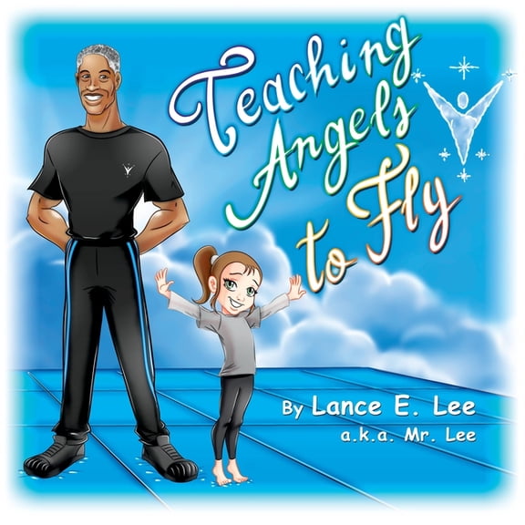 Teaching Angels to Fly, (Paperback)