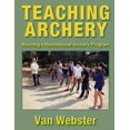 thumbnail image 1 of Teaching Archery: Running a Recreational Archery Instruction Program (Paperback), 1 of 1