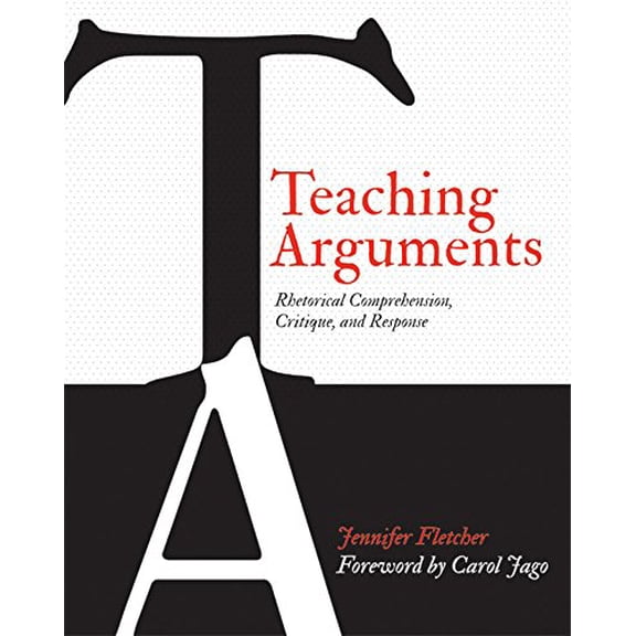Pre-Owned Teaching Arguments: Rhetorical Comprehension, Critique, and Response (Paperback) 1571109994 9781571109996