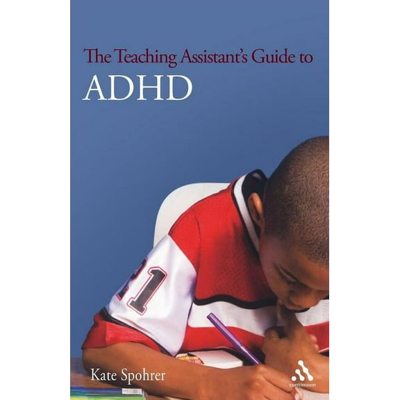 Teaching Assistant's: The Teaching Assistant's Guide to ADHD (Paperback)