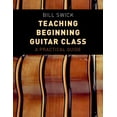thumbnail image 1 of Teaching Beginning Guitar Class : A Practical Guide, 1 of 1