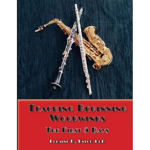 Teaching Beginning Woodwinds: The First 5 Days
