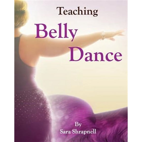 Teaching Belly Dance (Paperback)