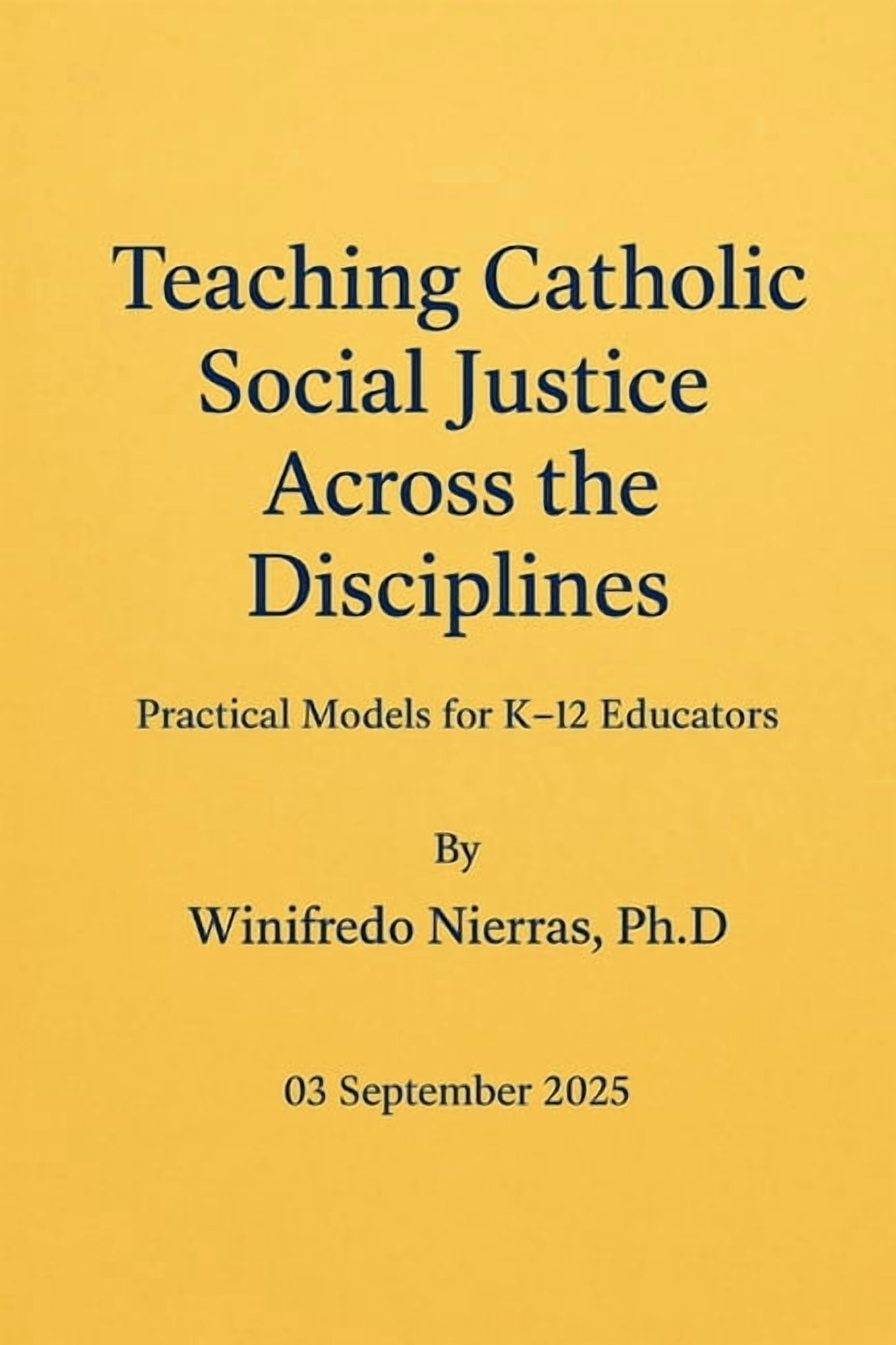 Teaching Catholic Social Justice Across the Disciplines: Practical Models for K-12 Educators, (Paperback)