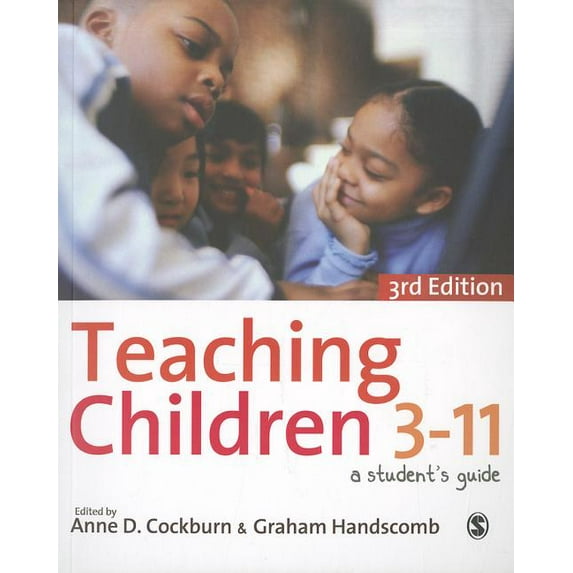 Teaching Children 3-11: A Student′s Guide, (Paperback)