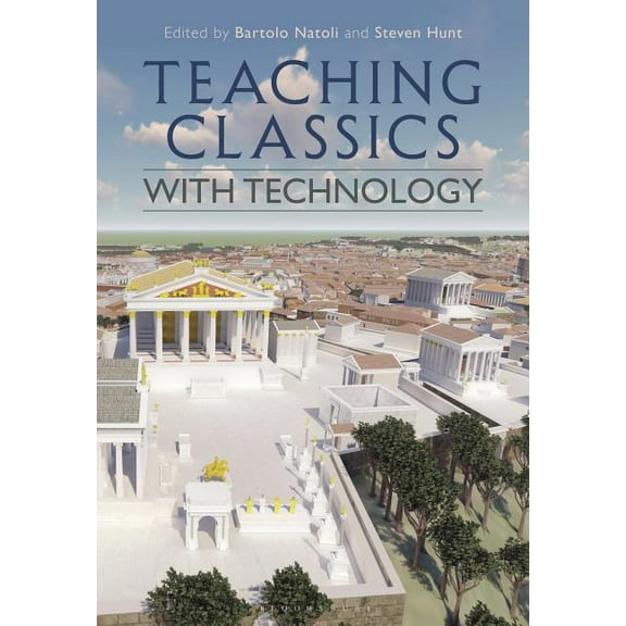 Teaching Classics with Technology, (Paperback)