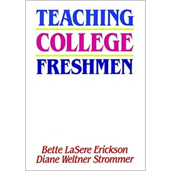 Pre-Owned Teaching College Freshmen (Jossey Bass Higher & Adult Education Series) (Hardcover) 1555423108 9781555423100