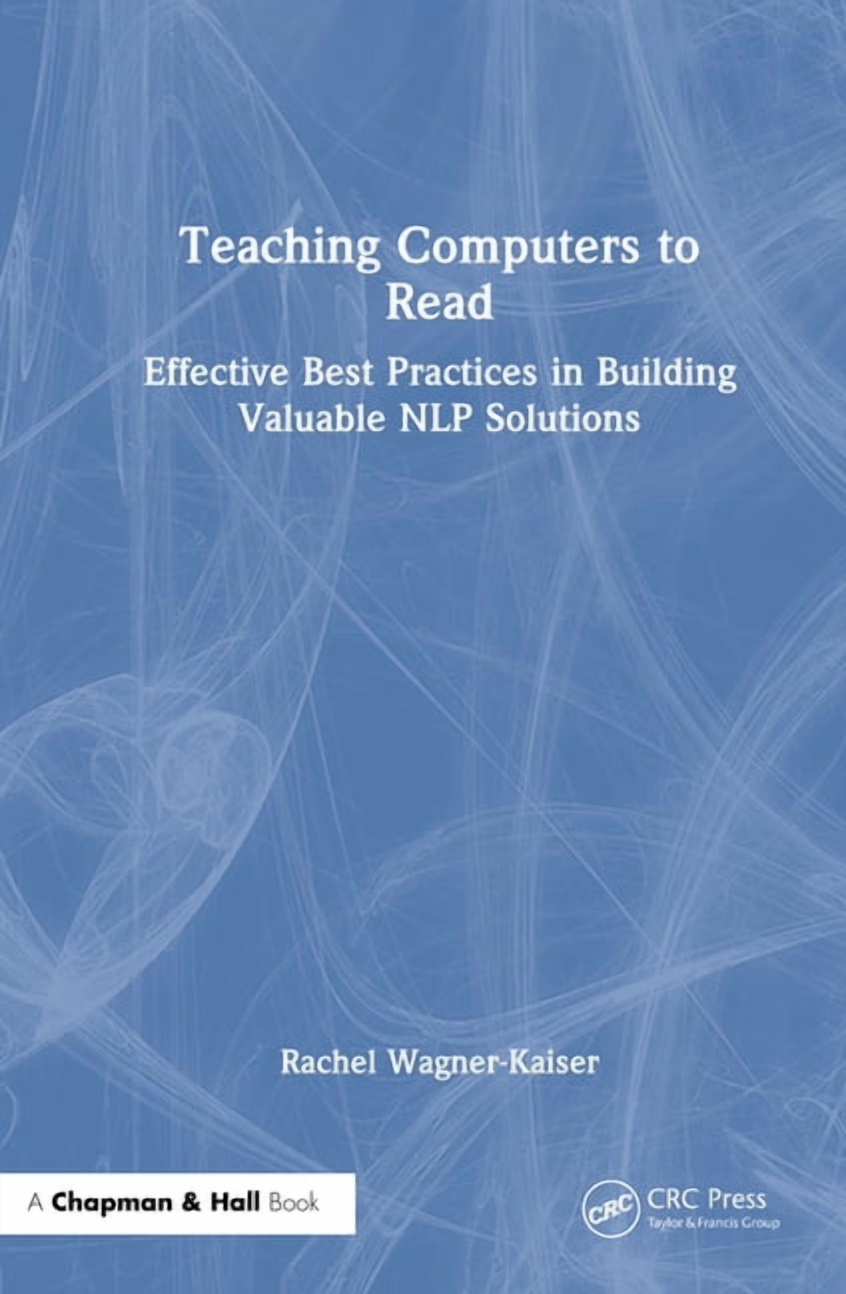 Te Ching Computer Teaching Computers to Read: Effective Best Practices in Building ...