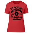 thumbnail image 1 of Teaching Creates T-Shirt Women -Image by Shutterstock, Female XX-Large, 1 of 2