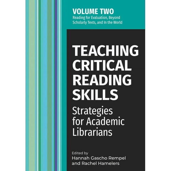 Teaching Critical Reading Skills v2 : Strategies for Academic Librarians Volume 2 (Paperback)