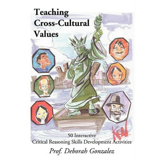 Teaching Cross-Cultural Values: 50 Interactive Critical Reasoning Skills Development Activities, (Paperback)