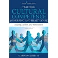 thumbnail image 1 of Teaching Cultural Competence in Nursing and Health Care: Inquiry, Action, and Innovation, (Paperback), 1 of 1