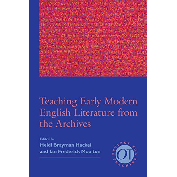 Pre-Owned Teaching Early Modern English Literature from the Archives (Options for teaching): 36 Paperback