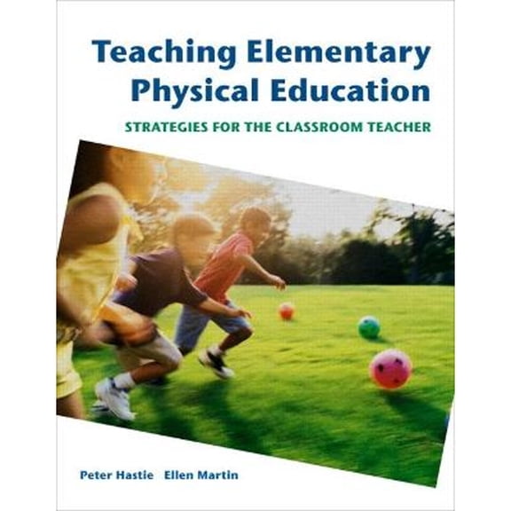 Pre-Owned Teaching Elementary Physical Education: Strategies for the Classroom Teacher (Paperback) 0805328343 9780805328349
