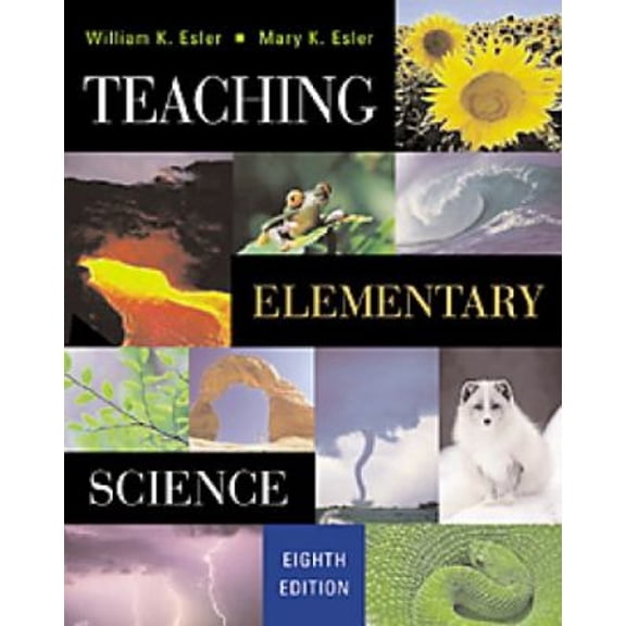 Pre-Owned Teaching Elementary Science: A Full Spectrum Science Instruction Approach (Hardcover) 0534508340 9780534508340