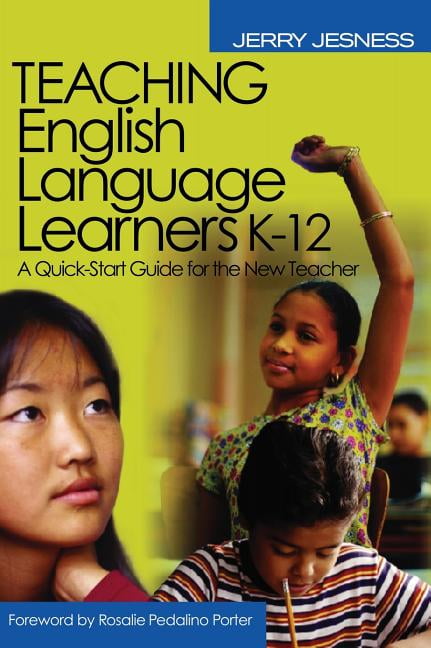 Teaching English Language Learners K-12: A Quick-Start Guide for the New Teacher, (Hardcover)