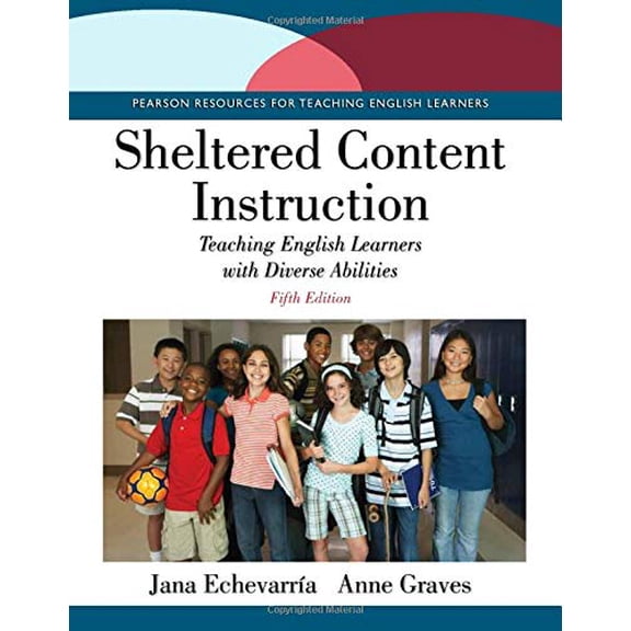 Pre-Owned Sheltered Content Instruction: Teaching English Learners with Diverse Abilities (Paperback) 013375426X 9780133754261