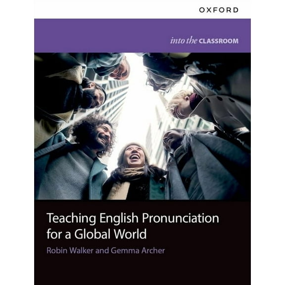Teaching English Pronunciation for a Global World, (Paperback)