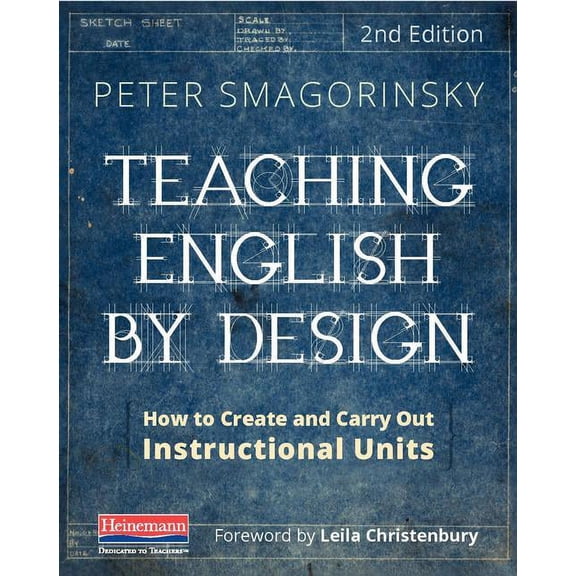 Teaching English by Design, Second Edition: How to Create and Carry Out Instructional Units, (Paperback)