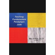 Teaching Fundamentals Paralympic Judo Paperback
